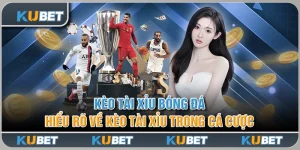 Kèo tài xỉu bóng đá