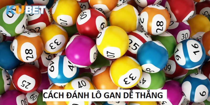 Cách thắng lô gan tại Kubet phụ thuộc vào công cụ hỗ trợ mạnh mẽ