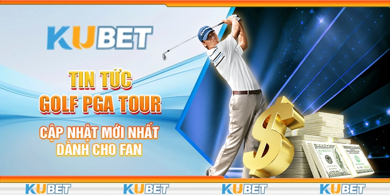 Tin tức golf PGA Tour