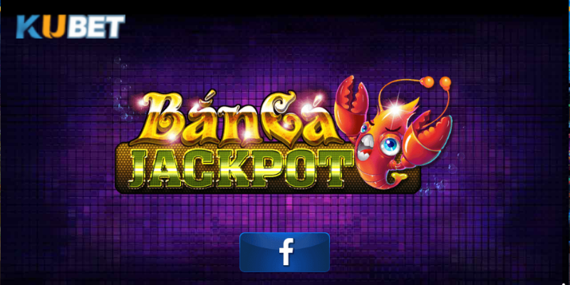 Bắn Cá Jackpot mang đến cơ hội trúng thưởng khủng